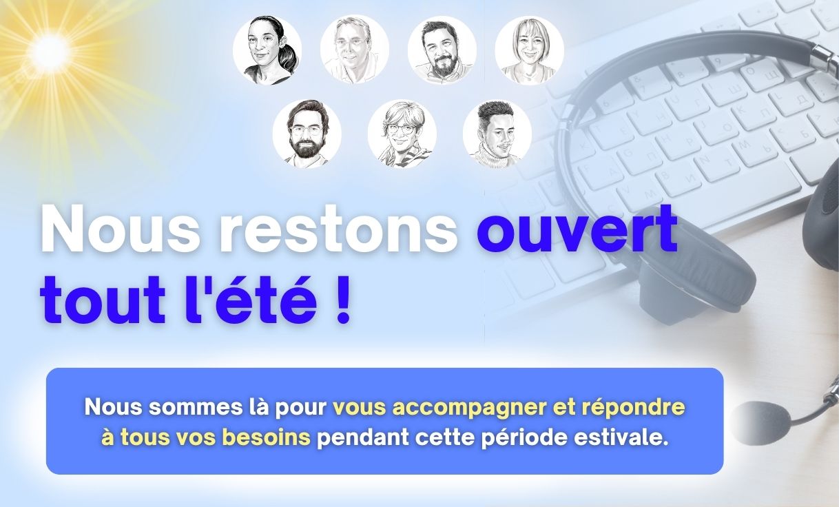 Nous restons ouvert tout l'&eacute;t&eacute; !